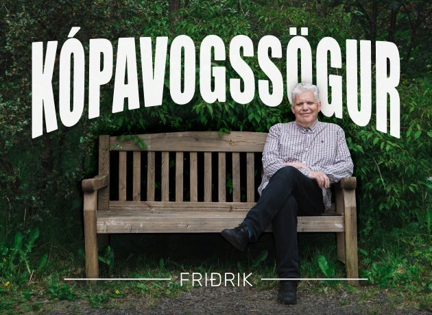 Friðrik Baldursson er fyrsti viðmælandi í Kópavogssögum.